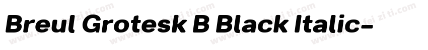 Breul Grotesk B Black Italic字体转换